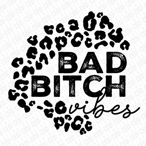 Bad Bitch Vibes – DTF Transfer
