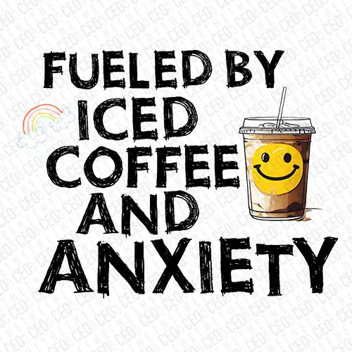 Fueled By Coffee and Anxiety – DTF Transfer