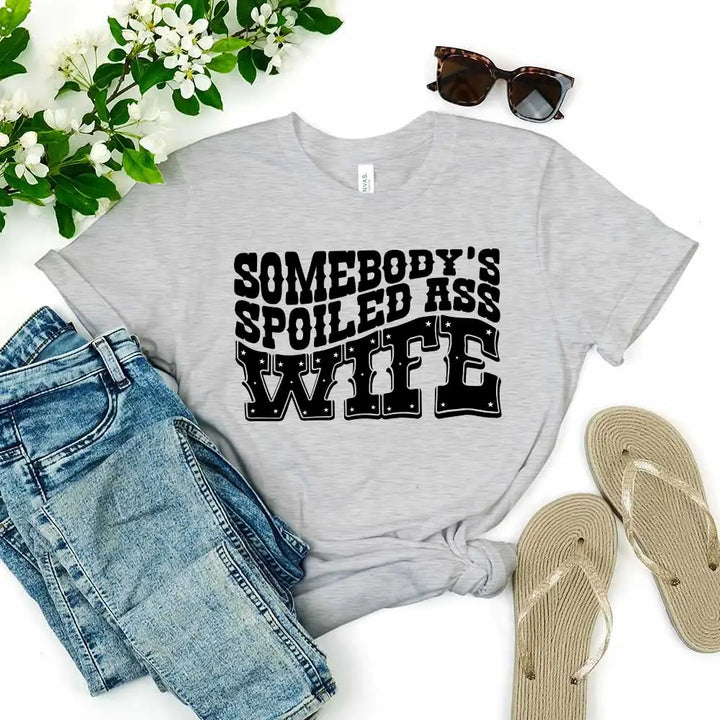 Somebody’s Spoiled Wife – DTF Design