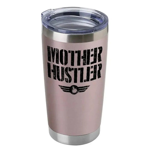 The CEO Mother Hustler 20oz Insulated Vacuum Sealed Tumbler