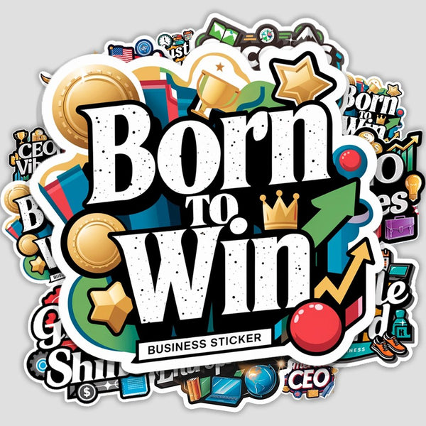 Born To Win Sticker