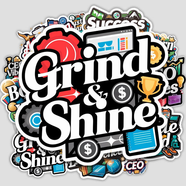 Grind And Shine Sticker