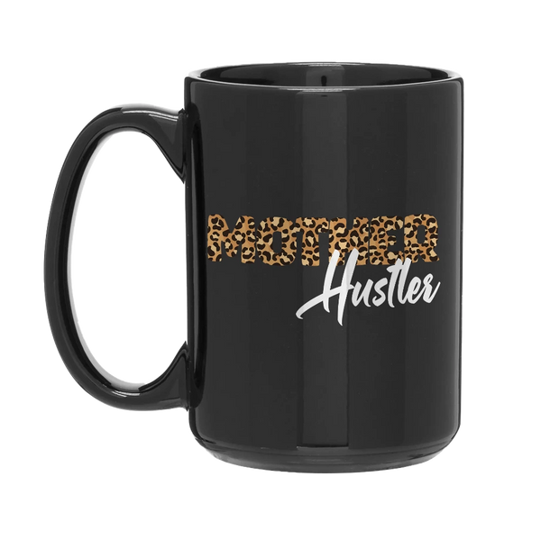 Mother Hustler Special Edition Mug 15oz