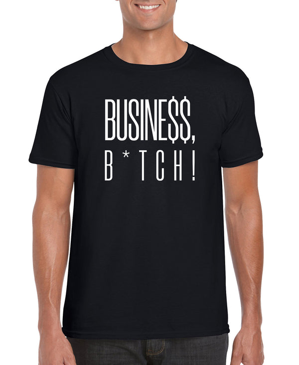 Busine$$ B*tch Men's T-Shirt