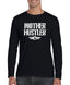 Mother Hustler Men's Long Sleeve Shirt