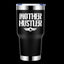 Mother Hustler 30oz Insulated Vacuum Sealed Tumbler Black